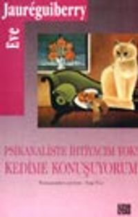Psikanaliste İhtiyacım Yok! Kedime Konuşuyorum