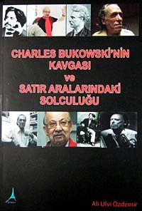 Charles Bukowski'nin Kavgası ve Satır Aralarındaki Solculuğu