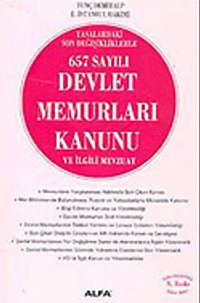 657 Sayılı Devlet Memurları Kanunu ve İlgili Mevzuat (güncelleştirilmiş 8.baskı)