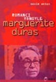 Romancı Yönüyle Marguerite Duras