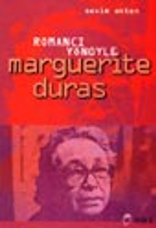 Romancı Yönüyle Marguerite Duras