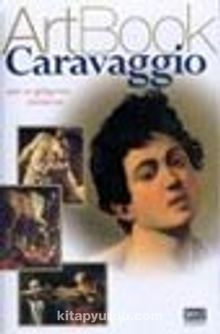 Art Book Caravaggio/Işık ve Gölgenin Yaratıcısı