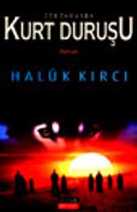 Zor Zamanda Kurt Duruşu