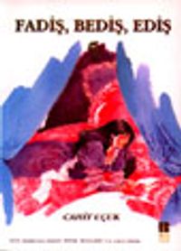 Fadiş, Bediş, Ediş 5