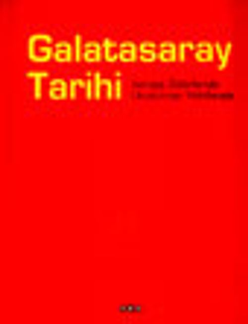 Galatasaray Tarihi Avrupa Zaferleriyle Unutulmaz Yıldızlarıyla