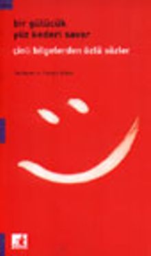 Bir Gülücük Yüz Kederi Savar Çinli Bilgelerden Özlü Sözler