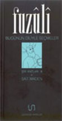 Fuzuli Bugünün Diliyle Seçmeler