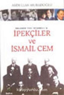 Selanik'ten İstanbul'a İpekçiler ve İsmail Cem