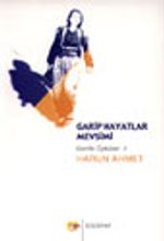 Garip Hayatlar Mevsimi / Gerilla Öyküleri 1