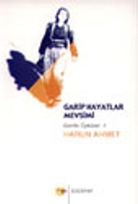 Garip Hayatlar Mevsimi / Gerilla Öyküleri 1