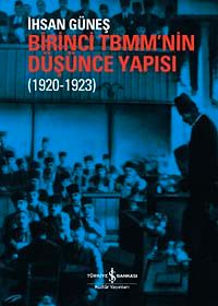 Birinci TBMM'nin Düşünce Yapısı (1920 - 1923)