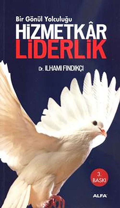 Hizmetkar Liderlik & Bir Gönül Yolculuğu (Karton Kapak)