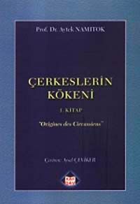 Çerkesler'in Kökeni I. Kitap