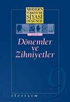 9 - D&ouml;nemler ve Zihniyetler (Ciltli) / Modern T&uuml;rkiye'de Siyasi D&uuml;ş&uuml;nce