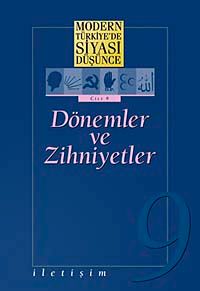 9 - Dönemler ve Zihniyetler (Ciltli) / Modern Türkiye'de Siyasi Düşünce
