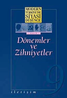 9 - Dönemler ve Zihniyetler (Ciltli) / Modern Türkiye'de Siyasi Düşünce