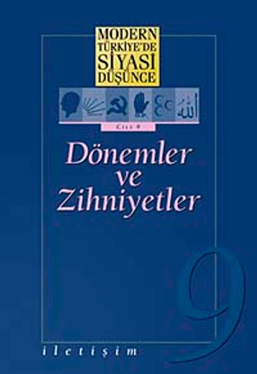 9 - Dönemler ve Zihniyetler (Ciltli) / Modern Türkiye'de Siyasi Düşünce