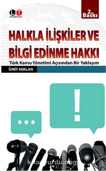 Halkla İlişkiler ve Bilgi Edinme Hakkı - Dr. Ümit Arklan