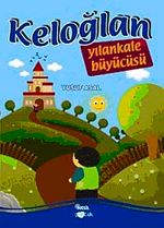 Keloğlan Yılan Kale Büyücüsü