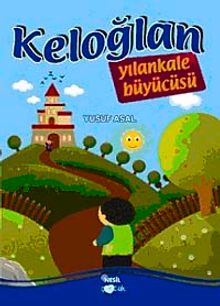 Keloğlan Yılan Kale Büyücüsü