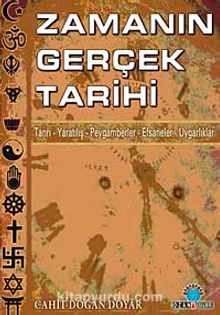 Zamanın Gerçek Tarihi - Cahit Doğan Doyar