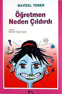 Öğretmen Neden Çıldırdı