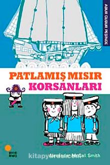 Patlamış Mısır Korsanları / Abur Cubur Peşinde - Alexander McCall Smith
