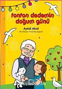 Tonton Dedemin Doğum Günü - Aytül Akal