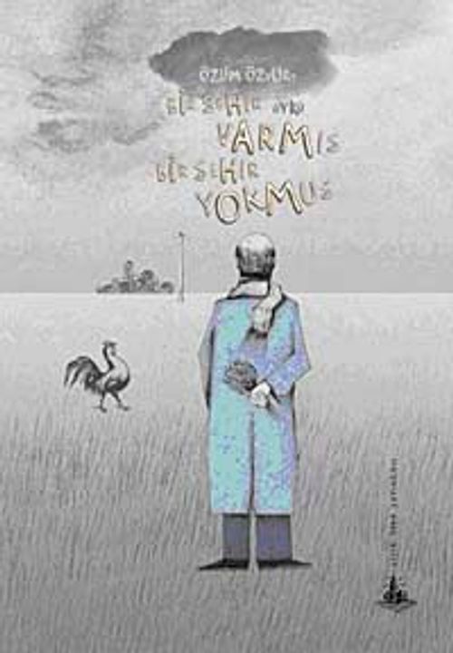 Bir Şehir Varmış Bir Şehir Yokmuş