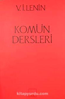 Komün Dersleri - Vladimir İlyiç Lenin