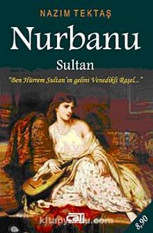 Nurbanu Sultan & Ben Hürrem Sutan'ın Gelini Venedik'li Raşel (Cep Boy)