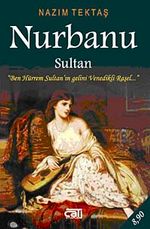 Nurbanu Sultan & Ben Hürrem Sutan'ın Gelini Venedik'li Raşel (Cep Boy)