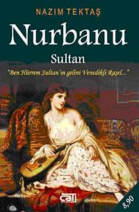 Nurbanu Sultan & Ben Hürrem Sutan'ın Gelini Venedik'li Raşel (Cep Boy)