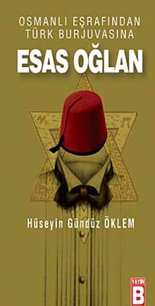 Esas Oğlan & Osmanlı Eşrafından Türk Burjuvasına