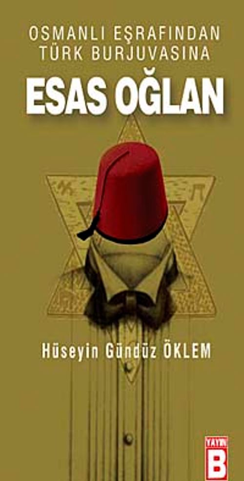 Esas Oğlan & Osmanlı Eşrafından Türk Burjuvasına