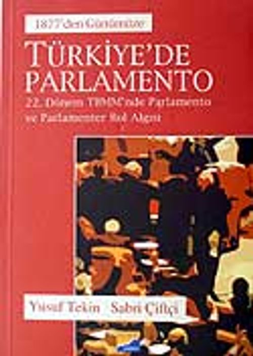Türkiye'de Parlamento / 1877'den Günümüze