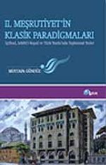 II. Meşrutiyet'in Klasik Paradigmaları
