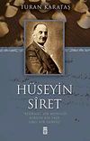 H&uuml;seyin Siret & Bedbaht Bir Muhalif Kırgın Bir Şair Sırlı Bir Derviş