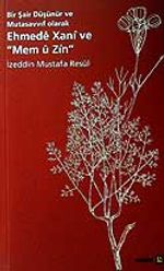 Ehmede Xani ve Mem u Zin / Bir Şair Düşünür ve Mutasavvıf Olarak