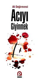Acıyı Giyinmek