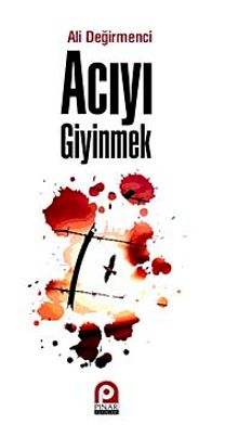 Acıyı Giyinmek - Ali Değirmenci