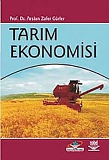 Tarım Ekonomisi / Arslan Zafer Gürler