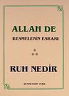 Allah De Besmelenin Esrarı Ruh Nedir? cep boy