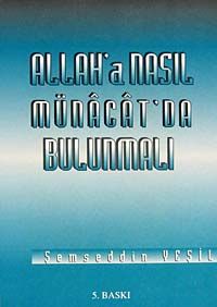 Allah'a Nasıl Müracaat'da Bulunmalı (cep boy)