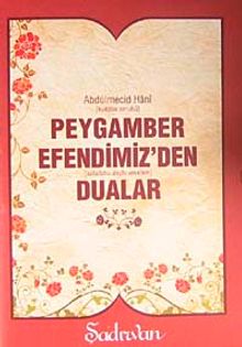 Peygamber Efendimiz'den Dualar