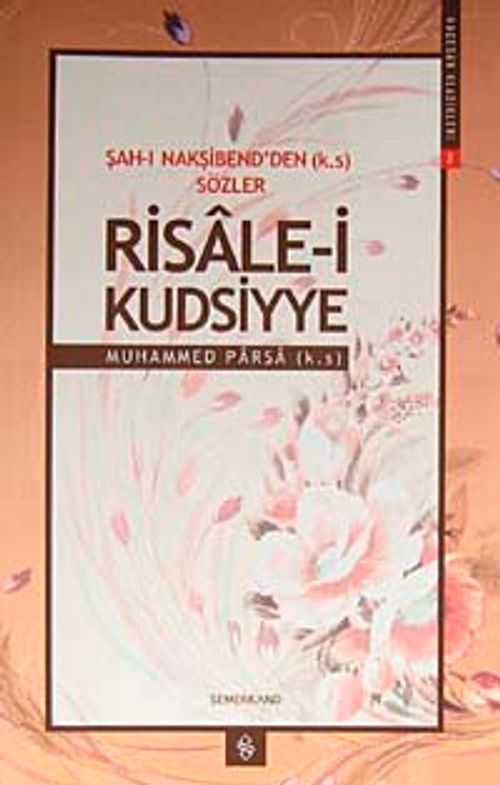 Risale-i Kudsiyye & Şah-ı Nakşibend'den (k.s) Sözler