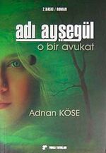 Adı Ayşegül O Bir Avukat