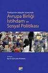 T&uuml;rkiye'nin Adaylık S&uuml;recinde Avrupa Birliği İstihdam ve Sosyal Politikası
