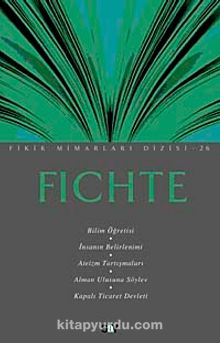 Fichte / Fikir Mimarları Dizisi - Arslan Topakkaya
