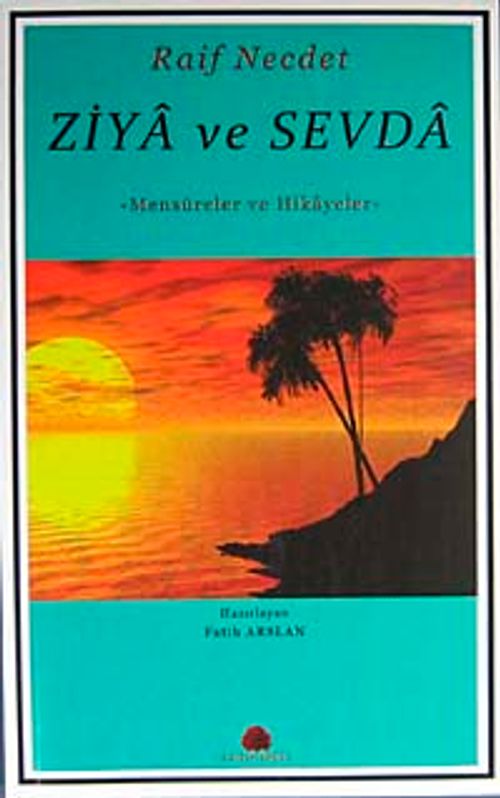 Ziya ve Sevda & Mensureler ve Hikayeler